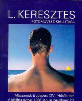 Lajos Keresztes - Lajos Keresztes fotmvsz killtsa