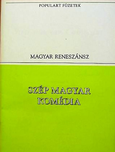 Balassi Bálint-Gergei albert - Szép magyar komédia (Gyarmati Balassa Bálintnak)