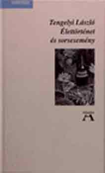 Tengelyi L�szl� - �lett�rt�net �s sorsesem�ny