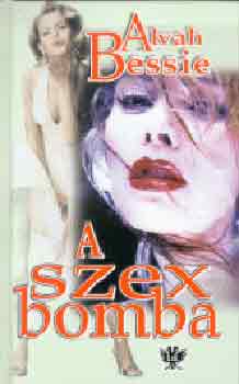 Alvah Bessie - A szexbomba