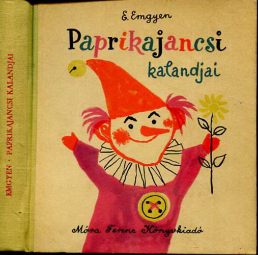 E. Emgyen - Paprikajancsi kalandjai (Reich Károly rajzaival)