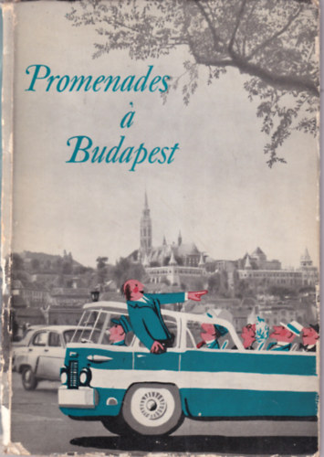 Promenades  Budapest  ( Budapesti stk - francia nyelv )