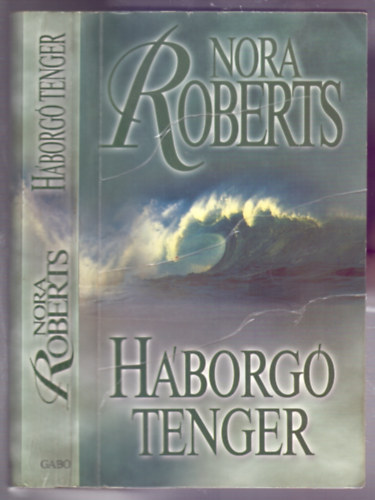 Nora Roberts - H�borg� tenger (Rising Tides)
