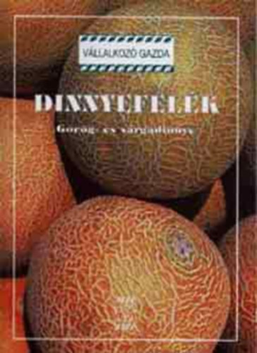 M�rtonffy B�la - Dinnyef�l�k - G�r�g- �s s�rgadinnye