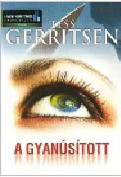 Tess Gerritsen - A gyanstott