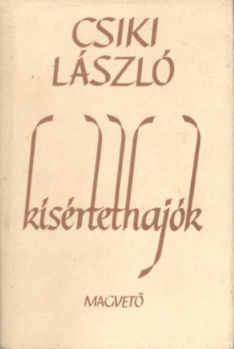 Csiki László - Kísértethajók