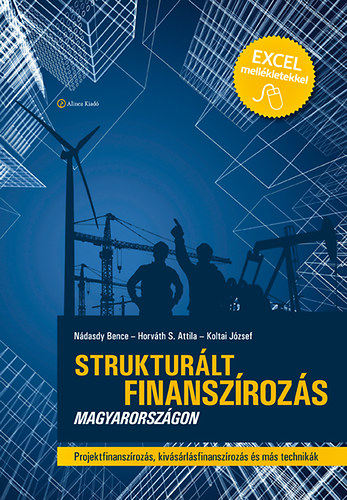 Ndasdy Bence; Horvth S. Attila; Koltai Jzsef - Strukturlt finanszrozs Magyarorszgon