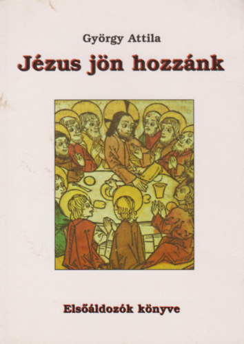 Jzus jn hozznk - Elsldozk knyve