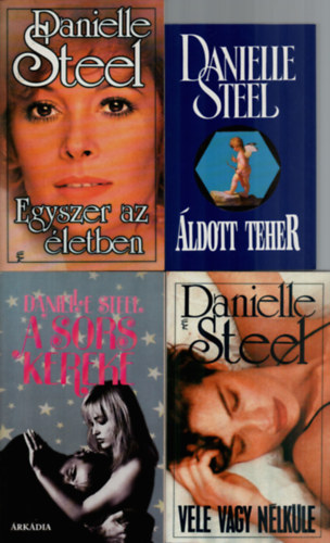 Danielle Steel - 4 db Danielle Steel könyv: A sors kereke, vele vagy nélküle, Egyszer az életben, Áldott teher.