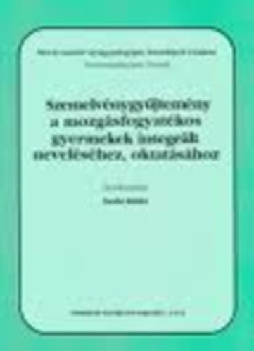 Fótiné Hoffmann Éva (szerk.) - Szemelvénygyűjtemény a mozgásfogyatékos gyermekek nyelvi fejlődése és kommunikációja köréből