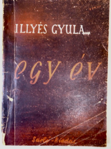Illyés Gyula - Egy év (1. kiadás 1945)