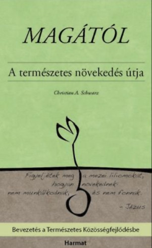 Christian A. Schwarz - Magától - A természetes növekedés útja