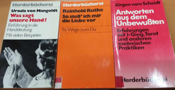 Jrgen vom Scheidt, Ursula von Mangoldt, Reinhold Ruthe - 3 db Herderbcherei: Antworten aus dem Unbewussten (1295) + So stell' ich mir die Liebe vor (1014) + Was sagt unsere Hand? (942)