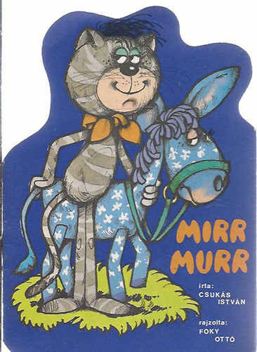 Csuks Istvn; Foky Ott - Mirr Murr