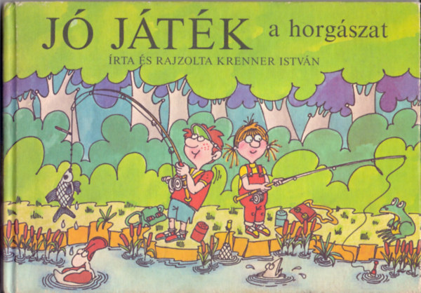 Krenner István - Jó játék a horgászat