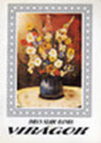 Imecs Szabó Ilonka - Virágok (dedikált kötet)