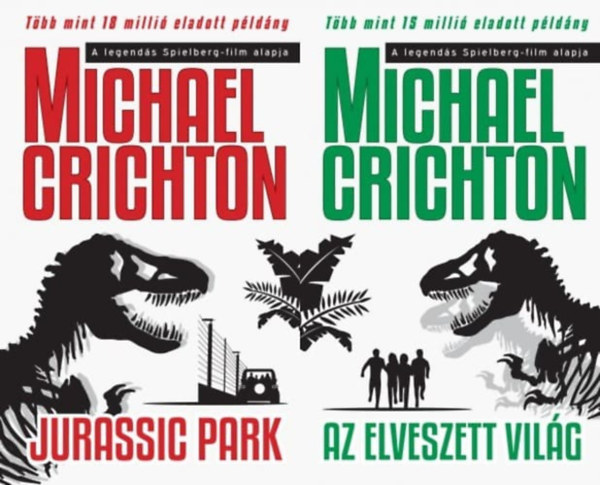 Michael Crichton - Michael Crichton: Jurassic Park 1-2: Jurassic Park + Az elveszett vilg