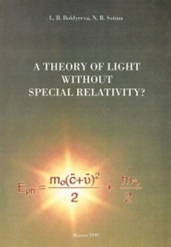 N. B. Sotina L. B. Boldyreva - A Theory of Light Without Special Relativity?