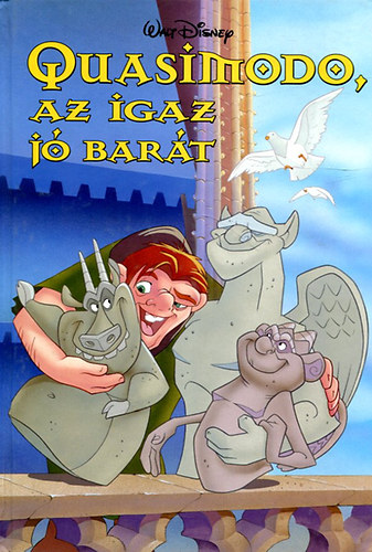 Walt Disney - Quasimodo, az igaz jóbarát (Disney könyvklub)