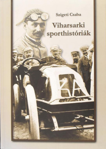 Szigeti Csaba - Viharsarki sporthistrik