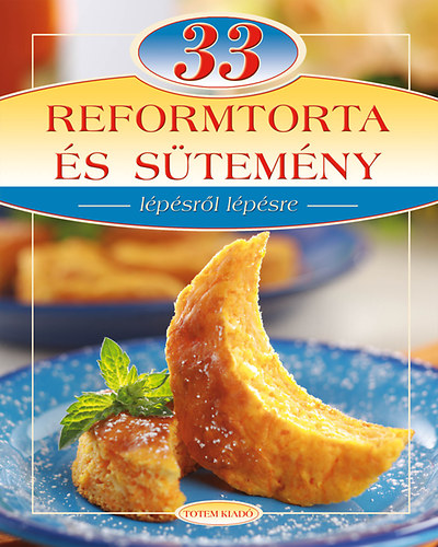 Liptai Zoltn; Csig Lszl - 33 reformtorta s stemny - Lpsrl lpsre