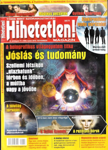 Szcs Rbert  (fszerk.) - Hihetetlen! magazin (X. vfolyam 11. szm (109.) - 2010. november)