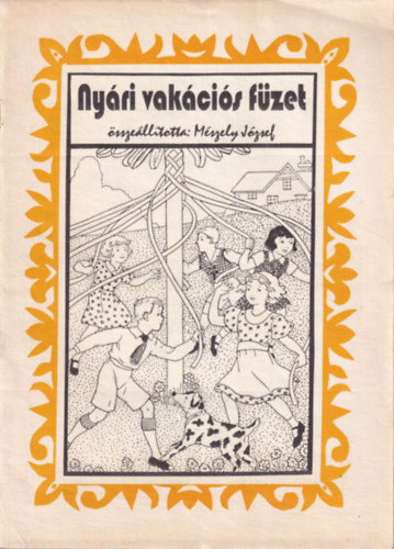 M�szely J�zsef  (�ssze�ll.) - Ny�ri vak�ci�s f�zet