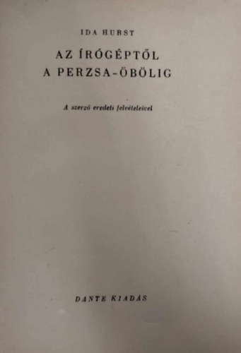 Ida Hurst - Az �r�g�pt�l a Perzsa-�b�lig