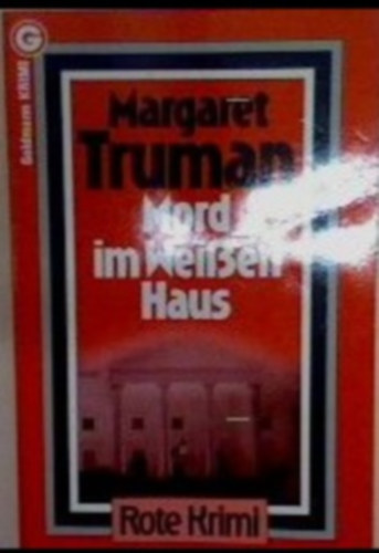 Margaret Truman - Mord im Weißen Haus