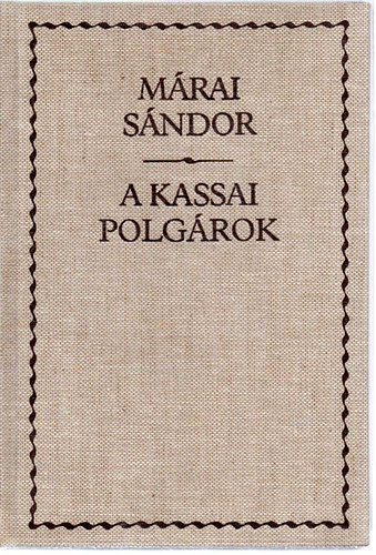 Mrai Sndor - A kassai polgrok