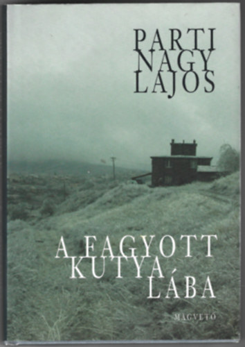 Parti Nagy Lajos - A fagyott kutya lba