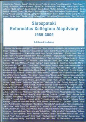 Szab Csaba - Srospataki reformtus kollgium alaptvny 1989-2009 (Jubileumi kiadvny)