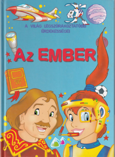 Sipos Gyngyvr-Ksz Barnabs - 2 db Ifjsgi ismeretterjeszt knyv ( egytt ) 1. Az ember, 2. A trtnelem csodi