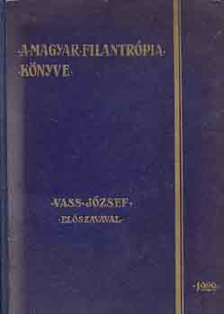 Bry Lszl  (szerk.) - A magyar filantrpia knyve 1929