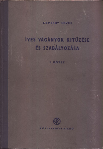 Dr. Nemesdy Ervin - �ves v�g�nyok k�t�z�se �s szab�lyoz�sa I.