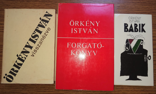 Örkény István - 3 kötet Örkény Istvántől: Babik, Visszanézve, Forgatókönyv,