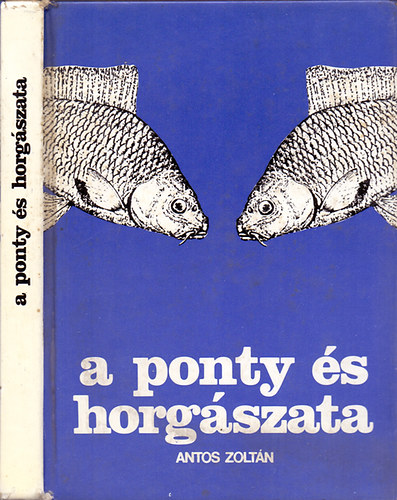 Antos Zoltn - A ponty s horgszata