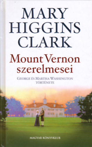 Mary Higgins Clark - Mount Vernon szerelmesei