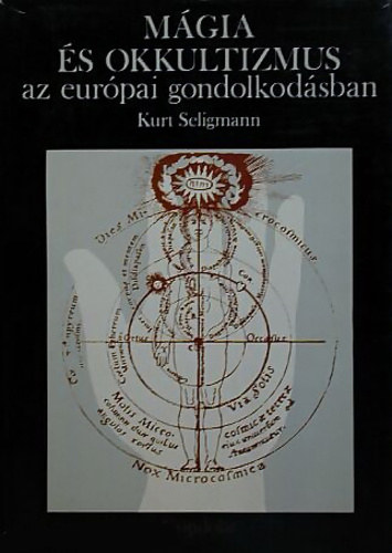 Kurt Seligmann - Mgia s okkultizmus az eurpai gondolkodsban