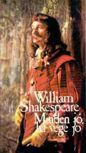 William Shakespeare - Minden j, ha vge j (BBC)