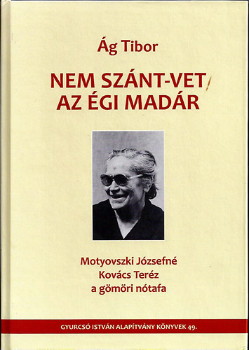 �g Tibor - Nem sz�nt-vet az �gi mad�r