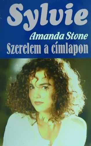 Amanda Stone - Sylvie - Szerelem a c�mlapon