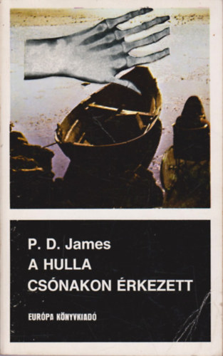 P. D. James - A hulla csónakon érkezett