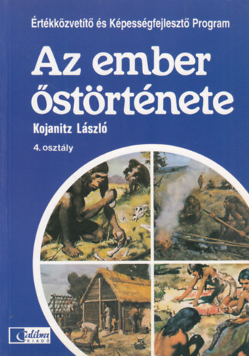Kojanitz László - Az ember őstörténete - Munkafüzet
