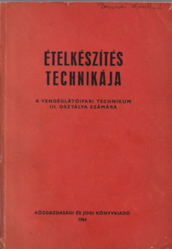 Tur�s Emil Domokos L�szl�n� dr. - �telk�sz�t�s technik�ja - A vend�gl�t�ipari Technikum III. oszt. sz�m.