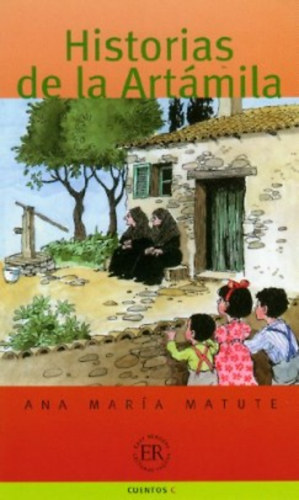 Anamaria Matute - Historias de la Artámila - Easy Readers C