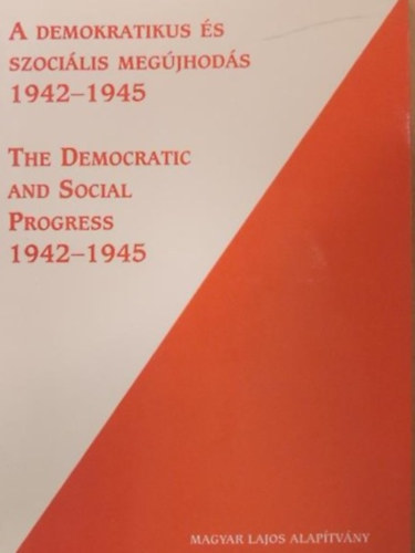 Jemnitz; Moharos; Rawlinson; Székely - A demokratikus és szociális megújhodás 1942-1945 (Tervek és valóság)
