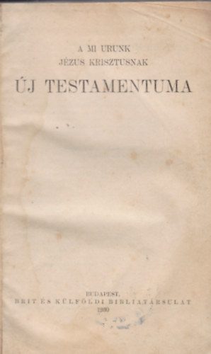 A Mi Urunk Jézus Krisztusnak új testamentuma