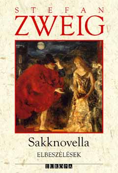 Stefan Zweig - Sakknovella - Elbesz�l�sek