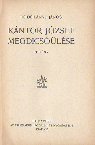 Kodol�nyi J�nos - K�ntor J�zsef megdics��l�se